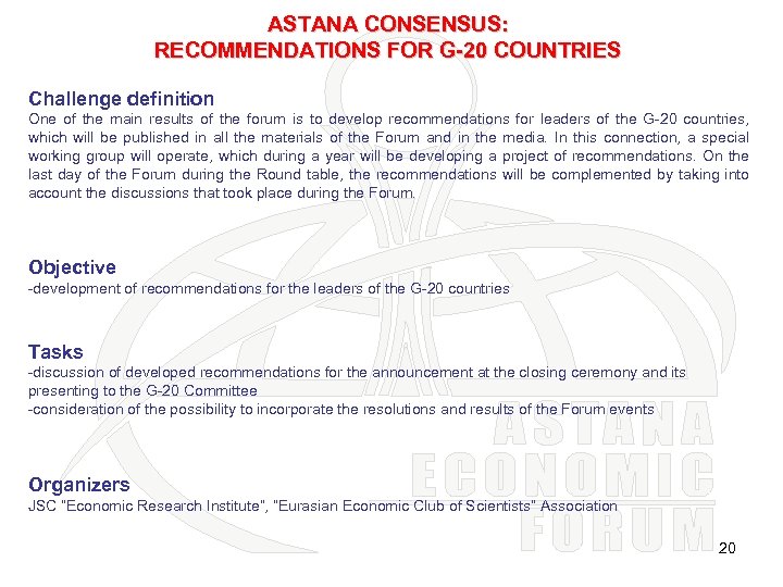 ASTANA CONSENSUS: RECOMMENDATIONS FOR G-20 COUNTRIES Challenge definition One of the main results of