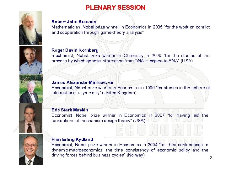 PLENARY SESSION Robert John Aumann Mathematician, Nobel prize winner in Economics in 2005 “for