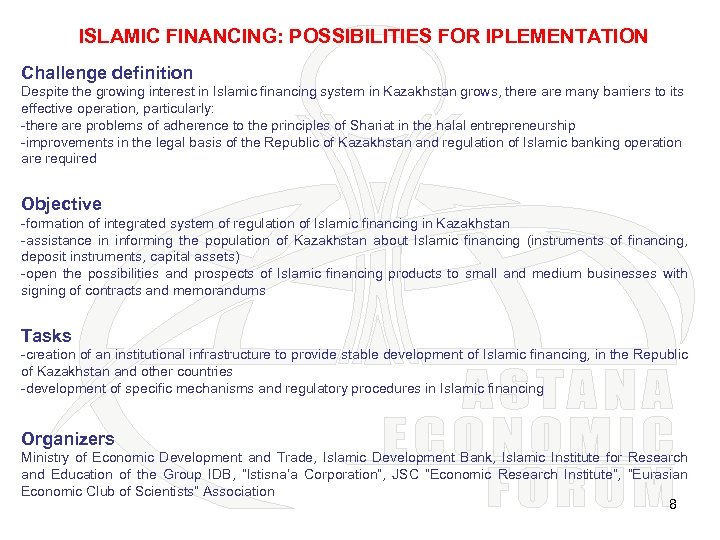 ISLAMIC FINANCING: POSSIBILITIES FOR IPLEMENTATION Challenge definition Despite the growing interest in Islamic financing