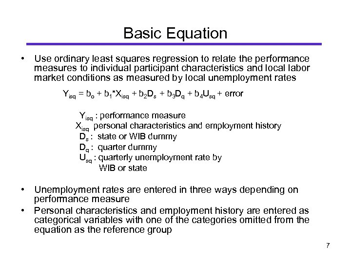 Basic Equation • Use ordinary least squares regression to relate the performance measures to
