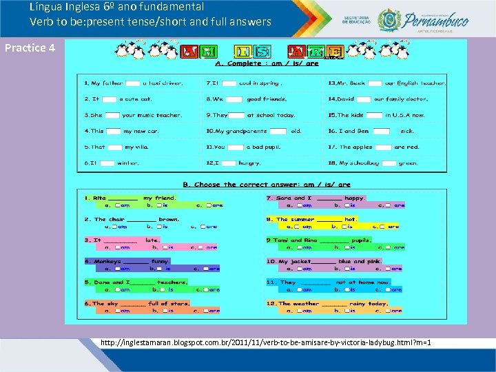 Língua Inglesa 6º ano fundamental Verb to be: present tense/short and full answers Practice