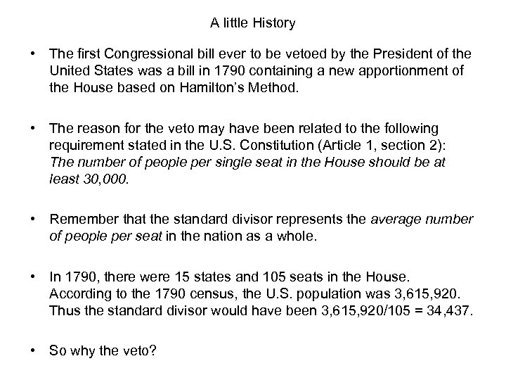 A little History • The first Congressional bill ever to be vetoed by the