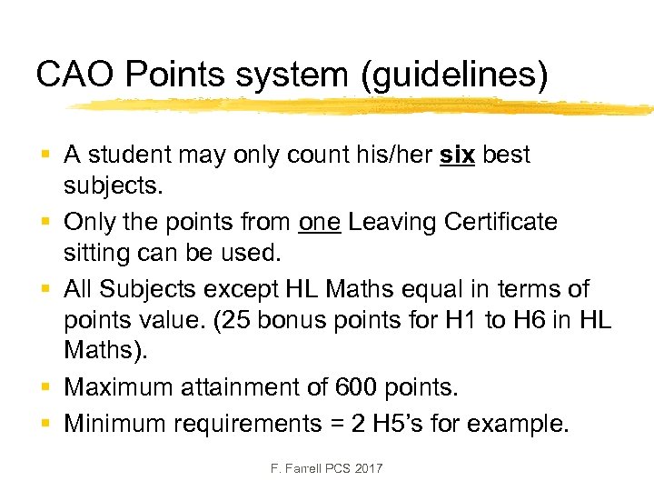 CAO Points system (guidelines) § A student may only count his/her six best subjects.