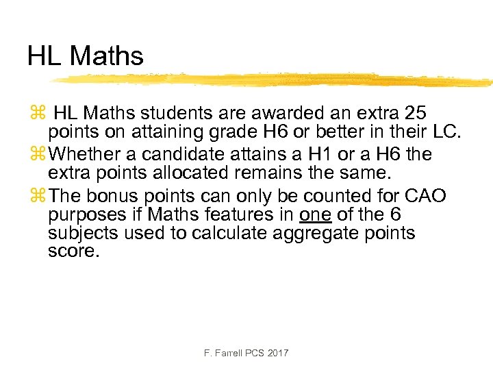 HL Maths z HL Maths students are awarded an extra 25 points on attaining