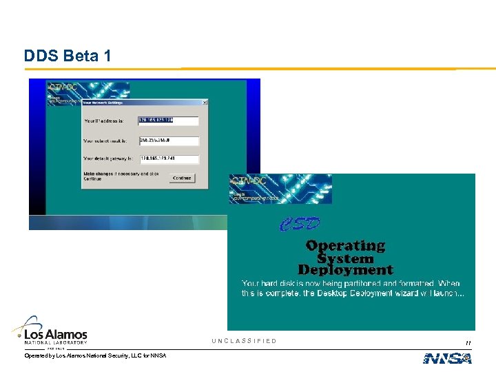 DDS Beta 1 UNCLASSIFIED Operated by Los Alamos National Security, LLC for NNSA 11