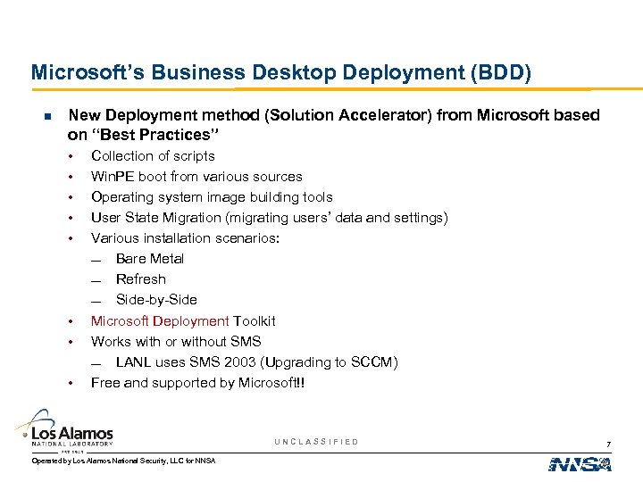 Microsoft’s Business Desktop Deployment (BDD) n New Deployment method (Solution Accelerator) from Microsoft based