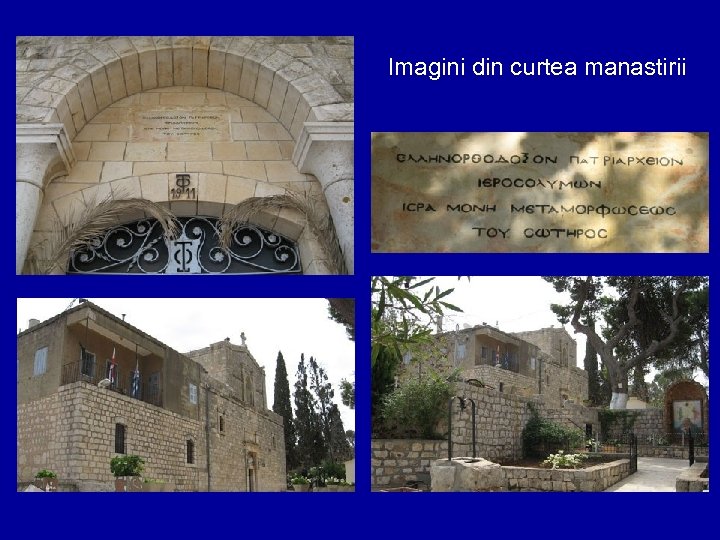 Imagini din curtea manastirii 