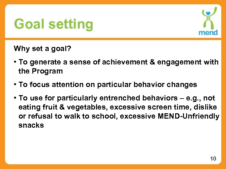 Goal setting Why set a goal? • To generate a sense of achievement &