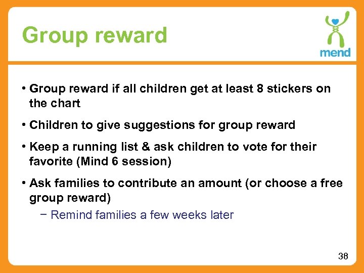 Group reward • Group reward if all children get at least 8 stickers on