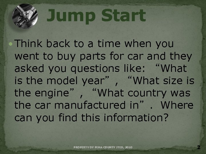 Jump Start Think back to a time when you went to buy parts for