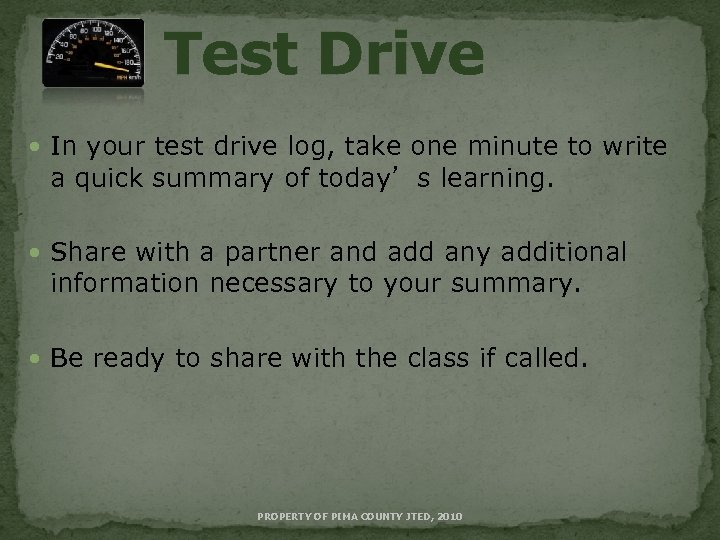 Test Drive In your test drive log, take one minute to write a quick