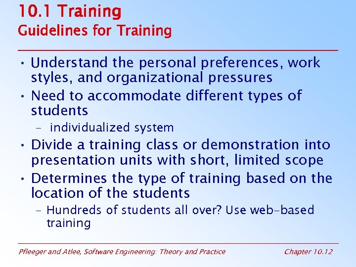 10. 1 Training Guidelines for Training • Understand the personal preferences, work styles, and