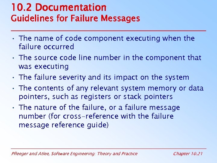 10. 2 Documentation Guidelines for Failure Messages • The name of code component executing