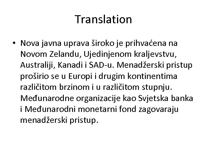 Translation • Nova javna uprava široko je prihvaćena na Novom Zelandu, Ujedinjenom kraljevstvu, Australiji,