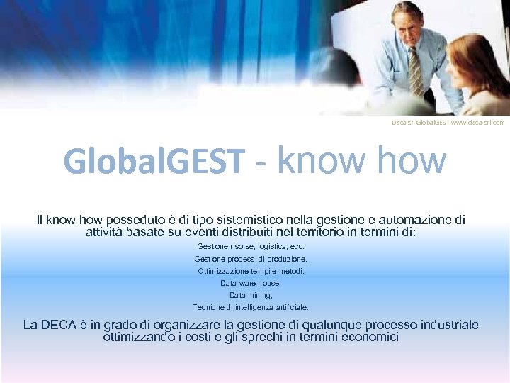 Deca srl Global. GEST www-deca-srl. com Global. GEST - know how Il know how