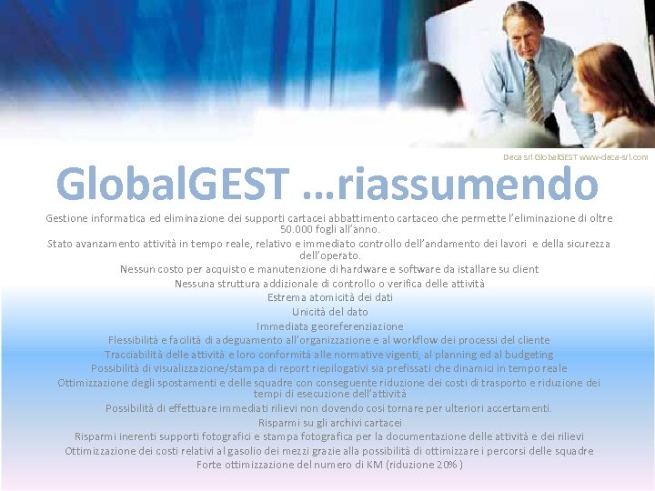 Deca srl Global. GEST www-deca-srl. com Global. GEST …riassumendo Gestione informatica ed eliminazione dei