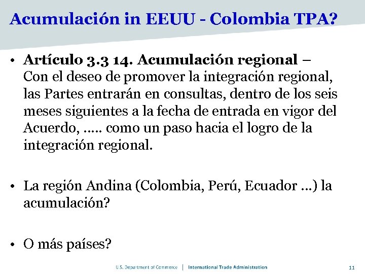 Acumulación in EEUU - Colombia TPA? • Artículo 3. 3 14. Acumulación regional –