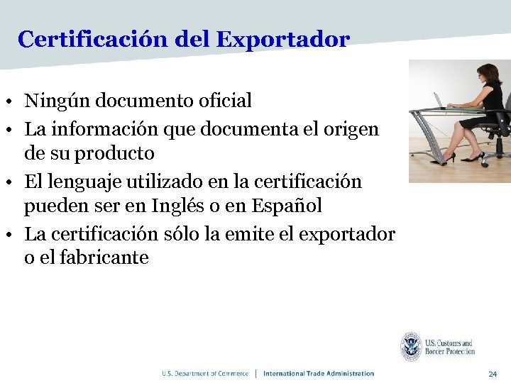 Certificación del Exportador • Ningún documento oficial • La información que documenta el origen
