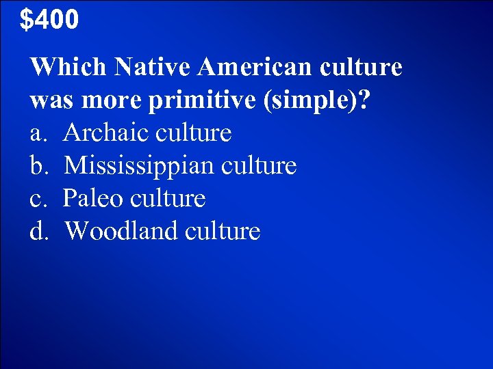 © Mark E. Damon - All Rights Reserved $400 Which Native American culture was