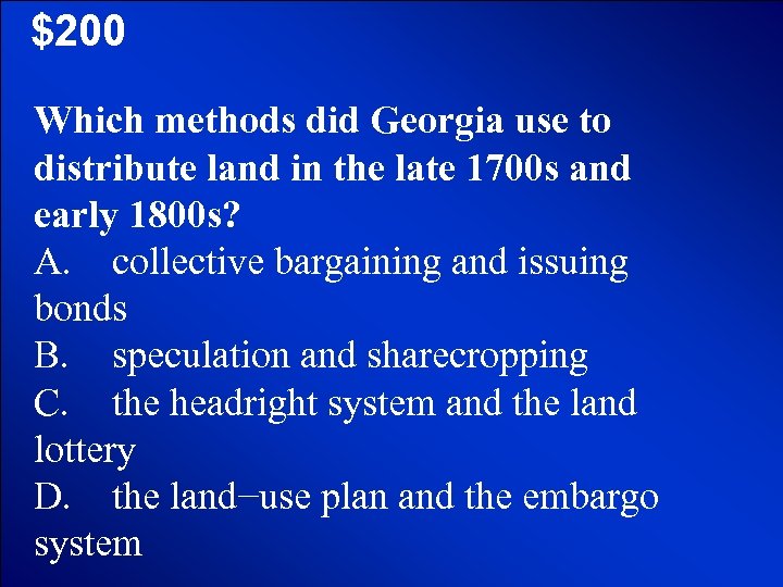 © Mark E. Damon - All Rights Reserved $200 Which methods did Georgia use