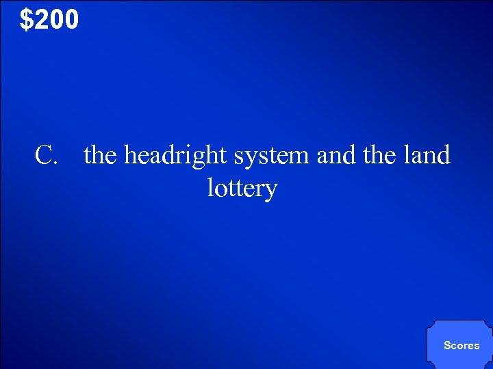 © Mark E. Damon - All Rights Reserved $200 C. the headright system and