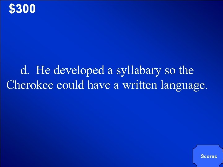© Mark E. Damon - All Rights Reserved $300 d. He developed a syllabary