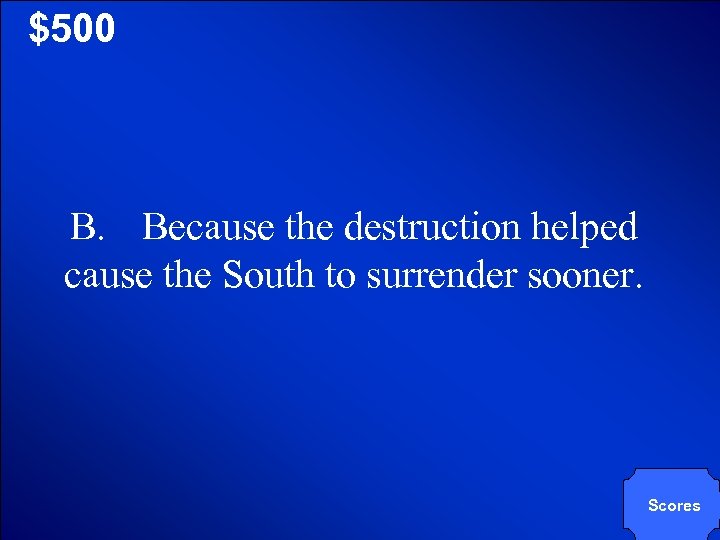 © Mark E. Damon - All Rights Reserved $500 B. Because the destruction helped