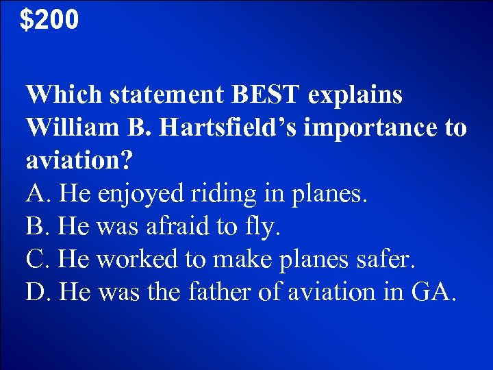 © Mark E. Damon - All Rights Reserved $200 Which statement BEST explains William