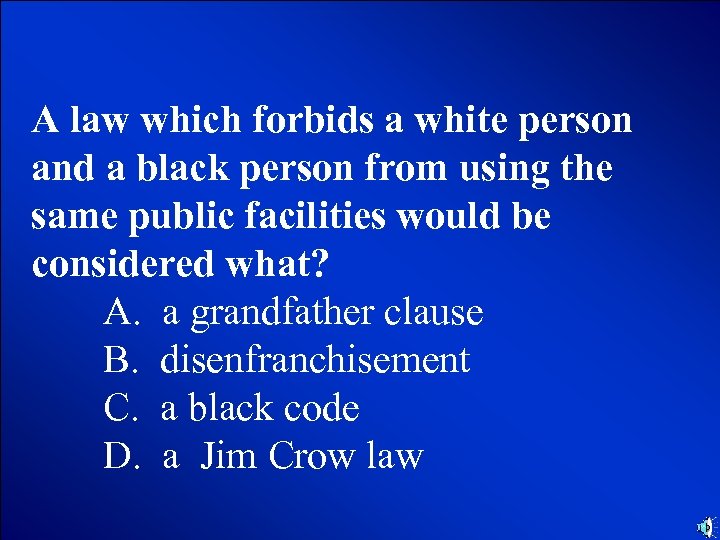 © Mark E. Damon - All Rights Reserved A law which forbids a white