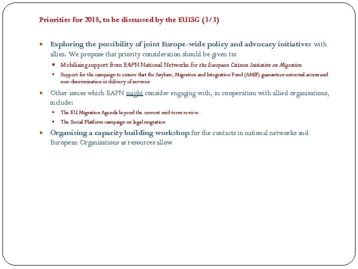 Priorities for 2018, to be discussed by the EUISG (3/3) Exploring the possibility of