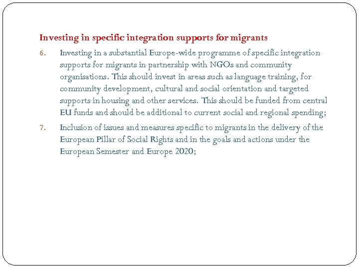 Investing in specific integration supports for migrants 6. Investing in a substantial Europe-wide programme