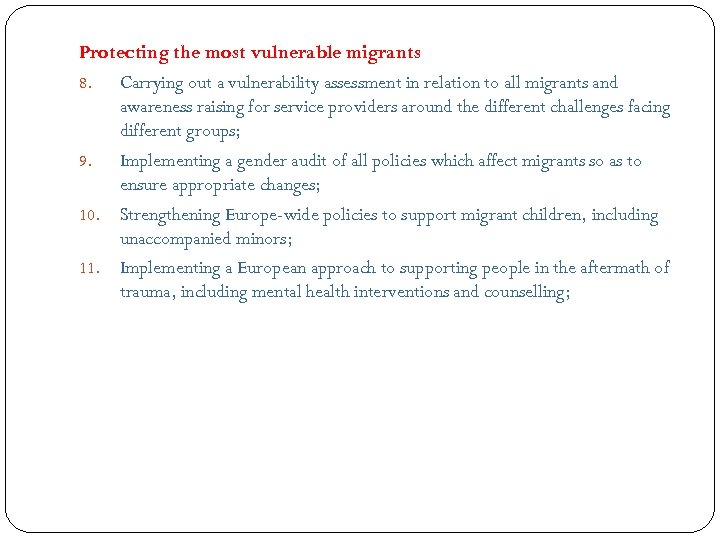 Protecting the most vulnerable migrants 8. Carrying out a vulnerability assessment in relation to