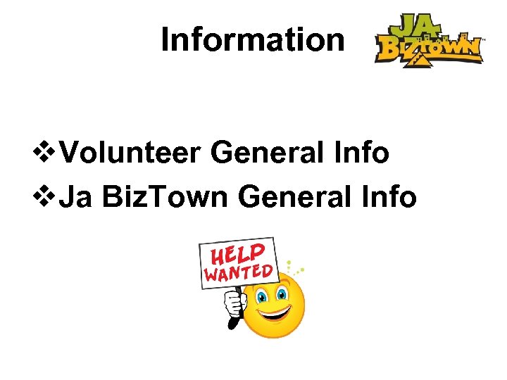 Information v. Volunteer General Info v. Ja Biz. Town General Info 