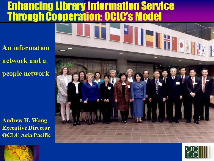 Enhancing Library Information Service Through Cooperation: OCLC’s Model An information network and a people