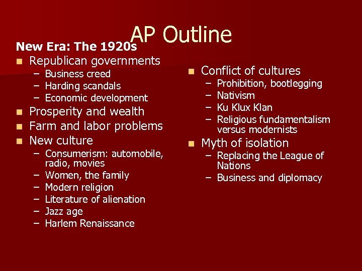 AP Outline New Era: The 1920 s n n Republican governments – Business creed