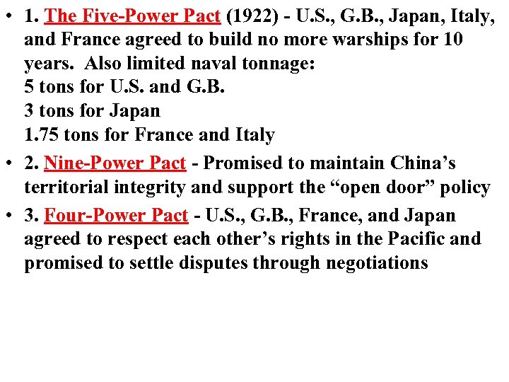  • 1. The Five-Power Pact (1922) - U. S. , G. B. ,