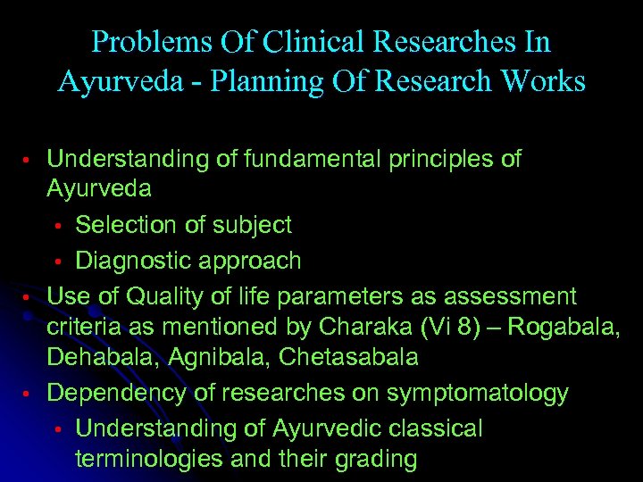 Problems Of Clinical Researches In Ayurveda - Planning Of Research Works Understanding of fundamental