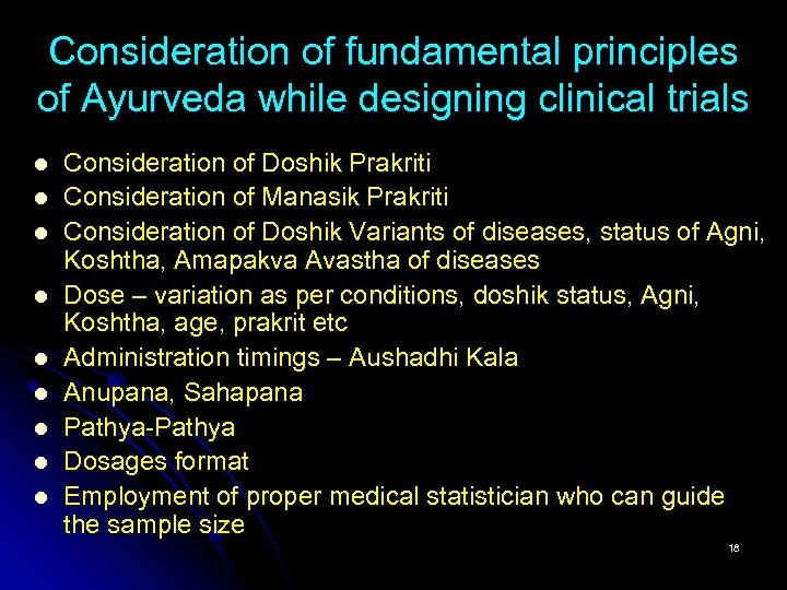 Consideration of fundamental principles of Ayurveda while designing clinical trials l l l l