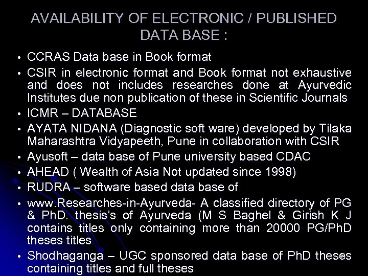 AVAILABILITY OF ELECTRONIC / PUBLISHED DATA BASE : • • • CCRAS Data base