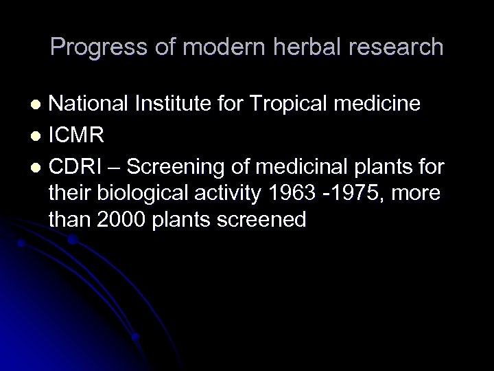 Progress of modern herbal research National Institute for Tropical medicine l ICMR l CDRI