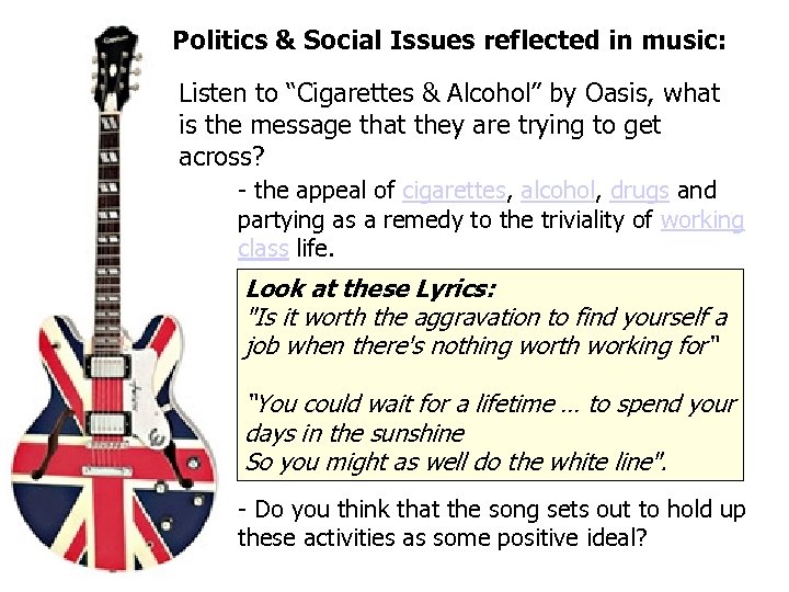 Politics & Social Issues reflected in music: Listen to “Cigarettes & Alcohol” by Oasis,