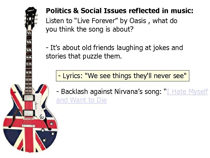 Politics & Social Issues reflected in music: Listen to “Live Forever” by Oasis ,