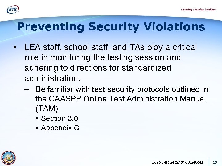 Preventing Security Violations • LEA staff, school staff, and TAs play a critical role