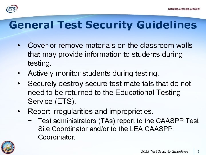 General Test Security Guidelines • • Cover or remove materials on the classroom walls