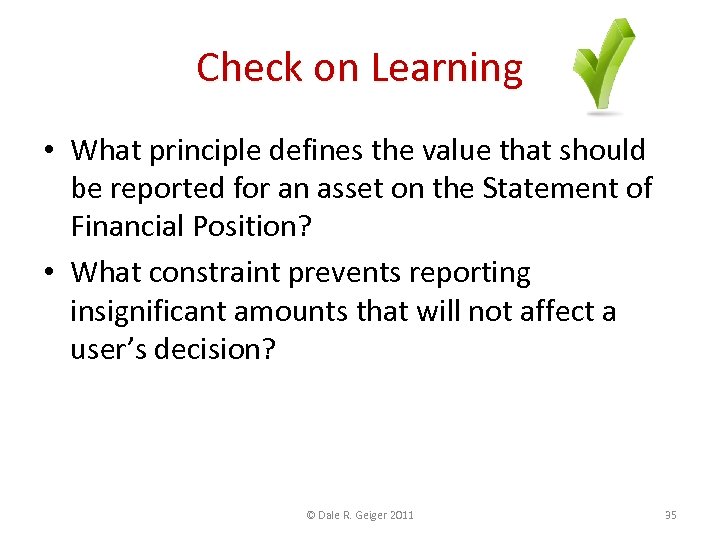 Check on Learning • What principle defines the value that should be reported for