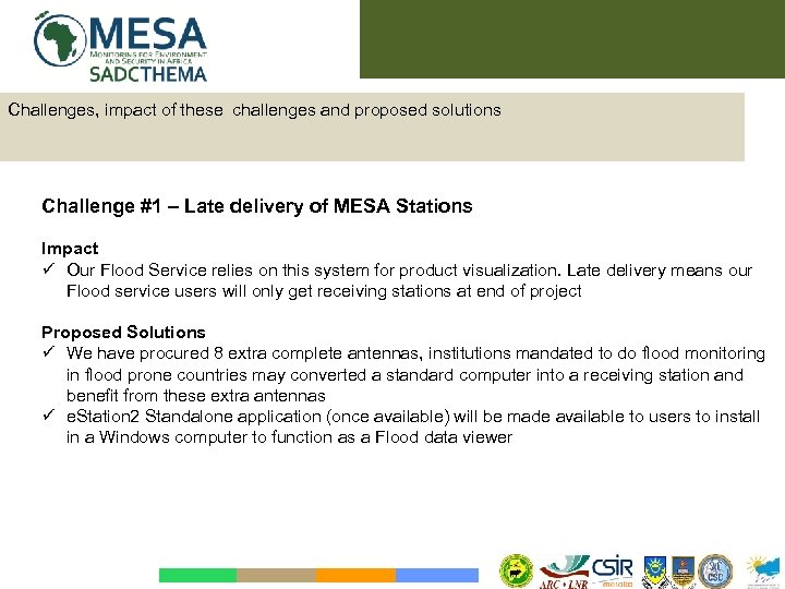 Challenges, impact of these challenges and proposed solutions Challenge #1 – Late delivery of