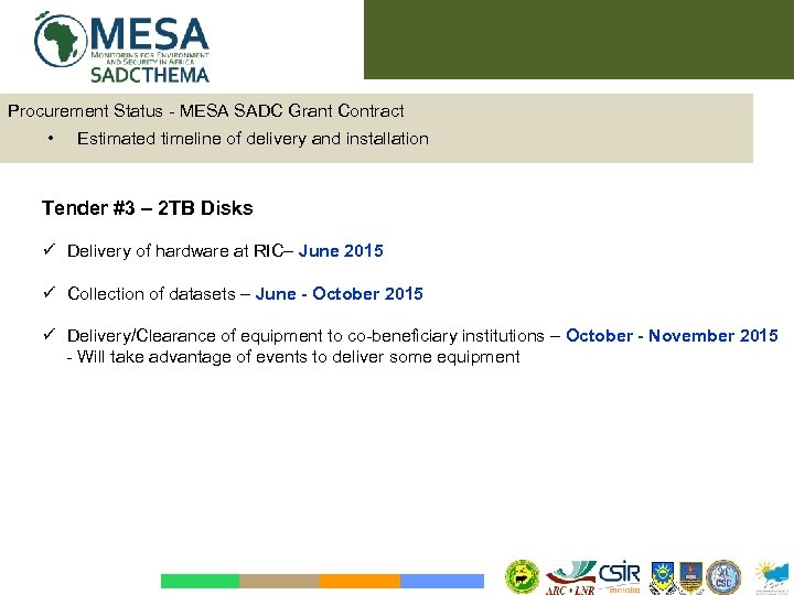 Procurement Status - MESA SADC Grant Contract • Estimated timeline of delivery and installation