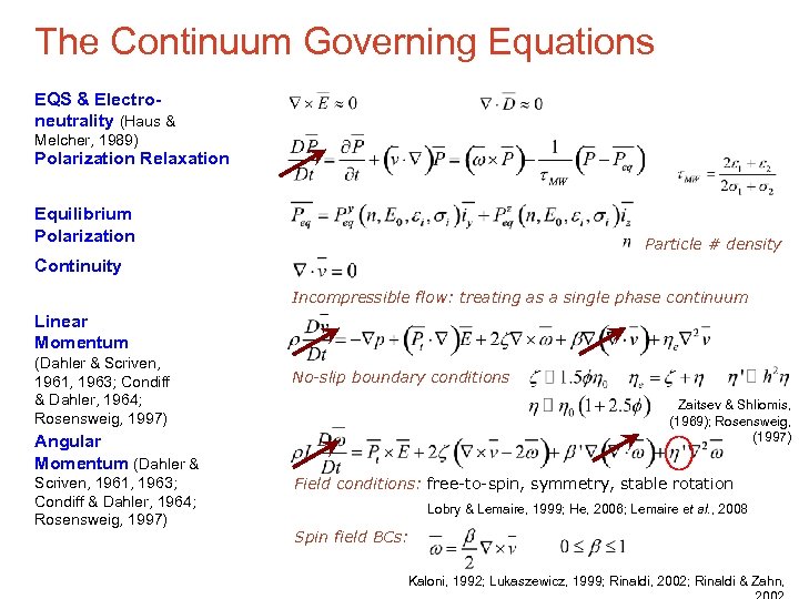 The Continuum Governing Equations EQS & Electroneutrality (Haus & Melcher, 1989) Polarization Relaxation Equilibrium