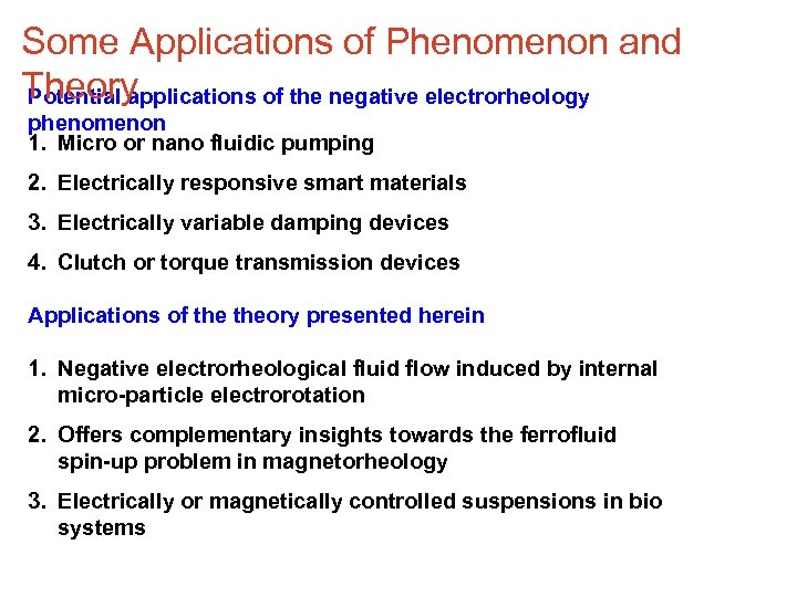 Some Applications of Phenomenon and Theory Potential applications of the negative electrorheology phenomenon 1.