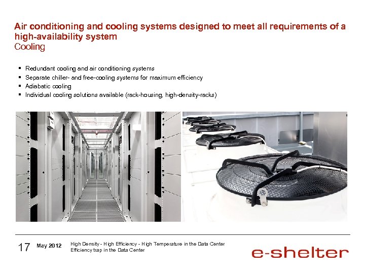 Air conditioning and cooling systems designed to meet all requirements of a high-availability system